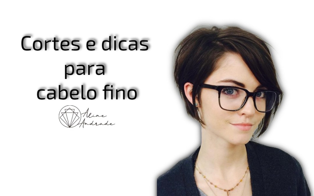 Como escolher o corte ideal para seu formato de rosto com cabelo fino