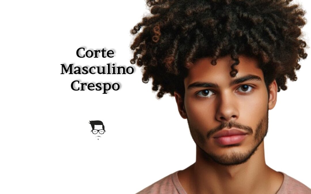 Guia completo de cuidados para cabelo crespo masculino