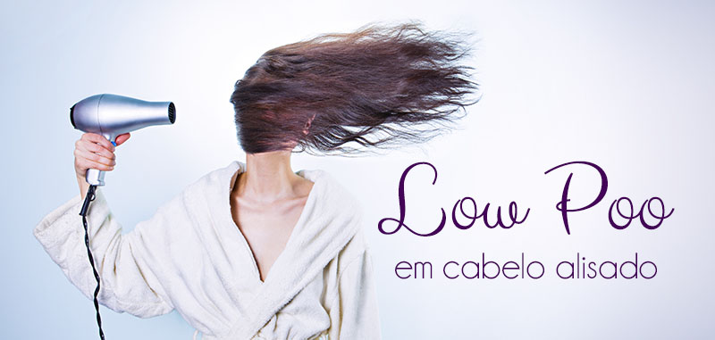 Top 5 Shampoos Low Poo Nacionais para Cabelos Lisos e Oleosos