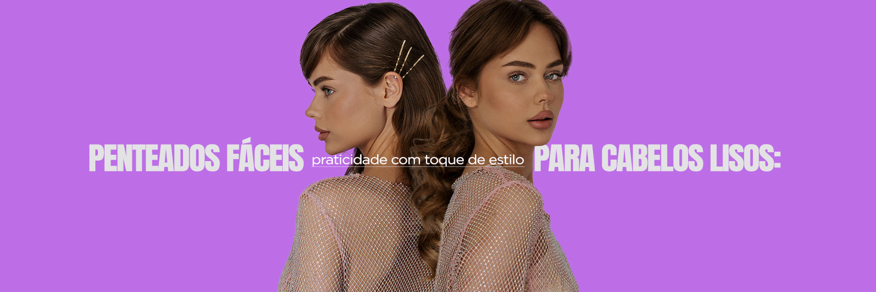 Guia Completo: Como Fazer o Penteado Durar Mais em Cabelos Lisos